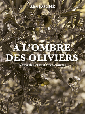 cover image of A l'ombre des oliviers